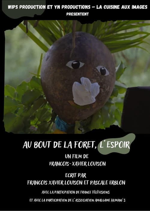 Au bout de la forêt, l'espoir